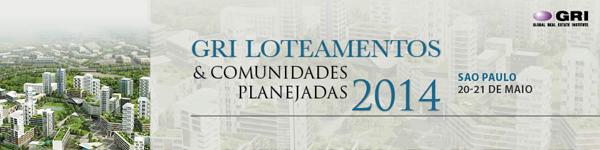 GRI Loteamentos & Comunidades Planejadas debaterá temas como securitização, private equity e joint ventures.